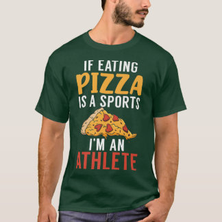 T-shirt si manger Pizza est un sport im un athlète Pizzalo