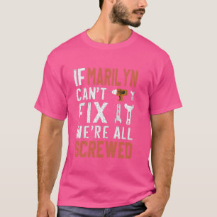 T-shirt Si Marilyn ne peut pas le réparer, nous sommes tou