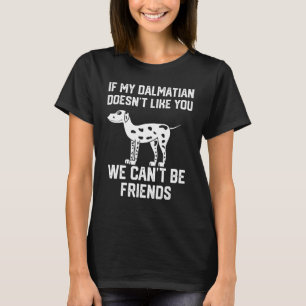 T-shirt si mon dalmate n'aime pas que vous nous ne pouvons