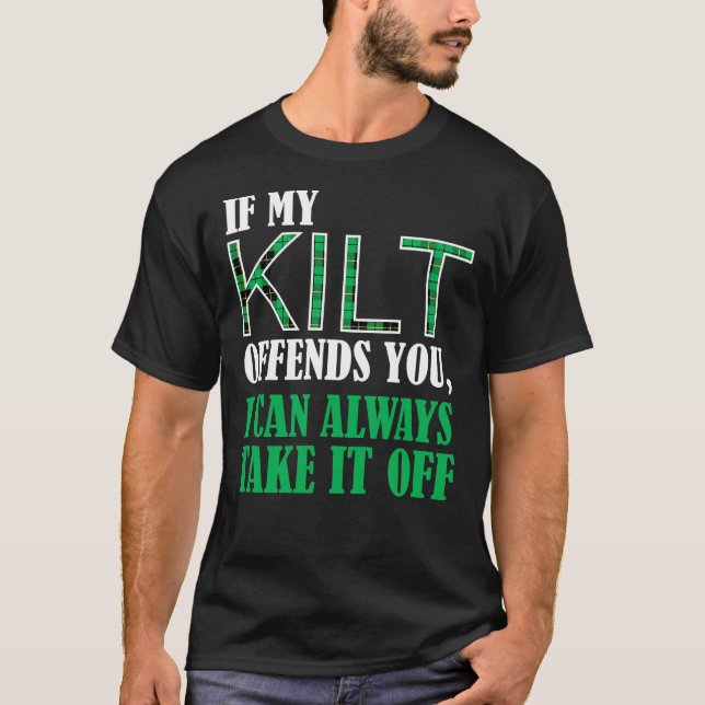 T-shirt Si Mon Kilt Vous Offense - Drôle Saint Patrick's D (Devant)