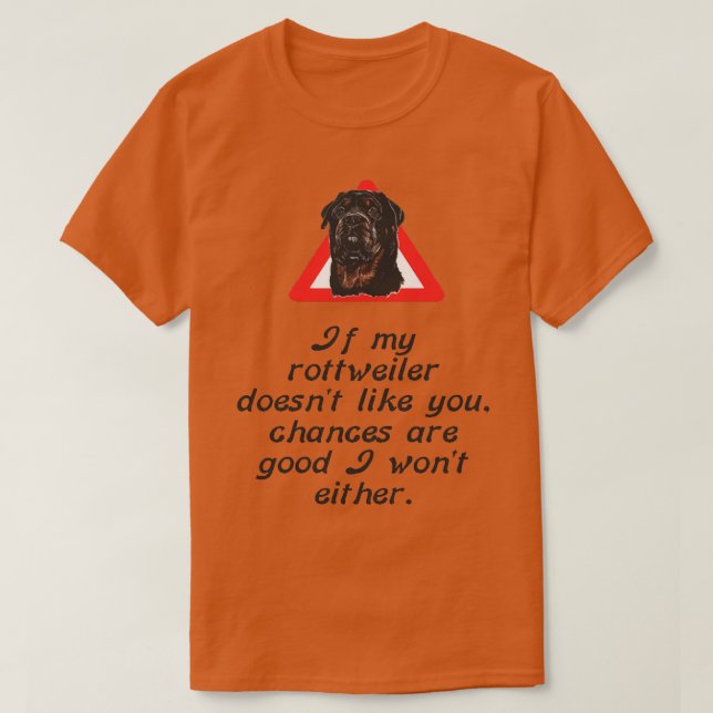 T-shirt Si Mon Rottweiler N'Aime Pas Que Vous Avez Des Cha (Design devant)