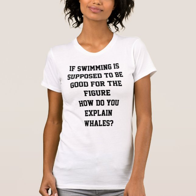 T-shirt Si nager est censé être bon (Devant)