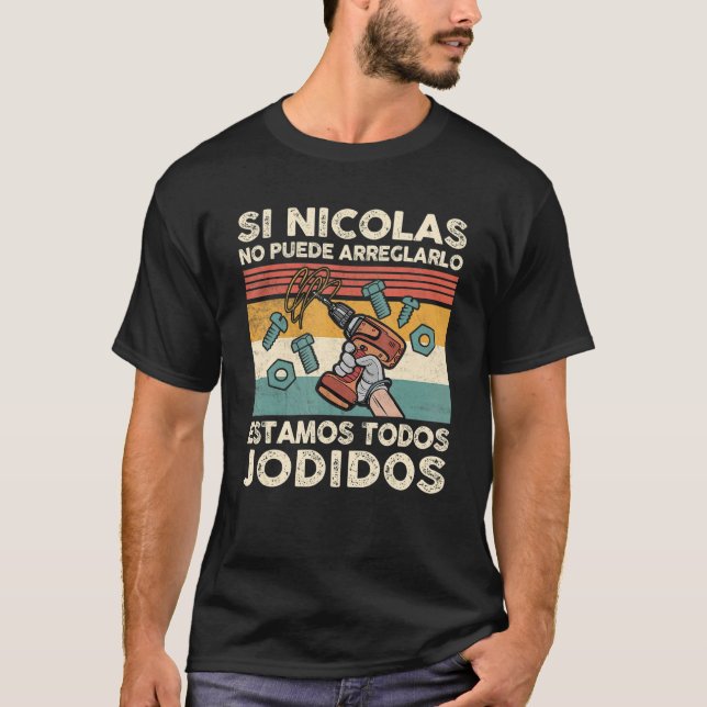 T-shirt Si Nicolas ne peut pas réparer le nom espagnol mex (Devant)