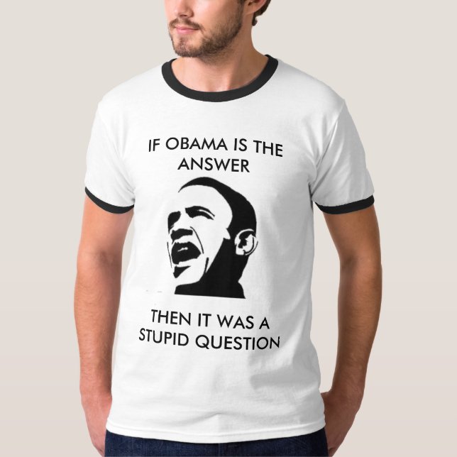 T-shirt Si Obama est la réponse…. (Devant)