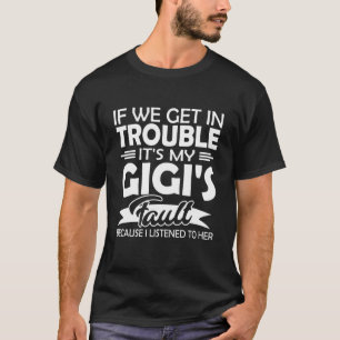 T-shirt Si on a des ennuis, c'est les enfants en faute de