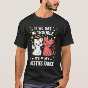 T-shirt Si on s'attire des ennuis c'est la faute de mes me