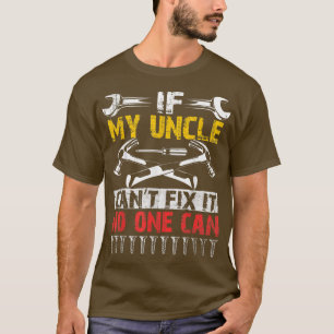 T-shirt Si Oncle Ne Peut Pas Le Fi Personne Ne Peut Oncle