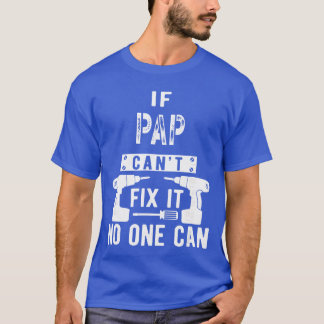 T-shirt Si Pap ne peut pas le réparer, personne ne le peut