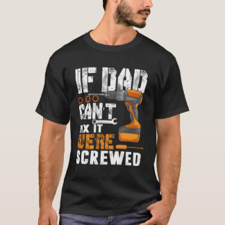 T-shirt Si Papa Ne Peut Pas Le Réparer On Est Fichus
