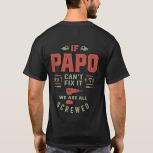 T-shirt Si Papo ne peut pas le réparer, on est foutus