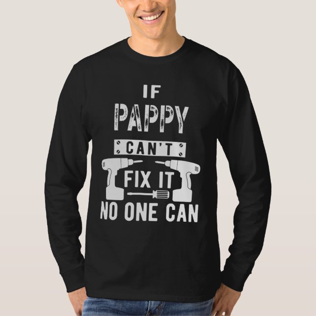 T-shirt Si Pappy ne peut pas le réparer, personne ne peut  (Devant)