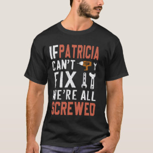 T-shirt Si Patricia ne parvient pas à le réparer, nous som