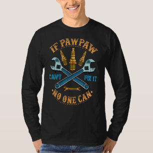 T-shirt Si Pawpaw ne peut pas le réparer Personne ne peut 