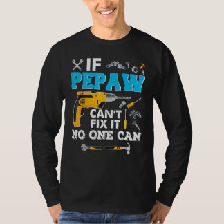 T-shirt Si Pepaw Canu2019t ne peut pas le réparer personne