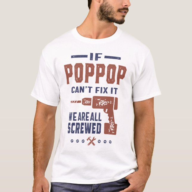 T-shirt Si Pop Pop ne peut pas le réparer (Devant)