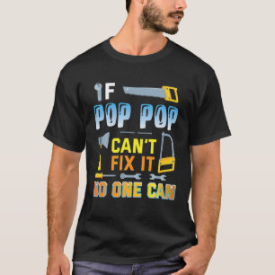 T-shirt Si Pop Pop Pop ne peut pas le réparer Personne ne 
