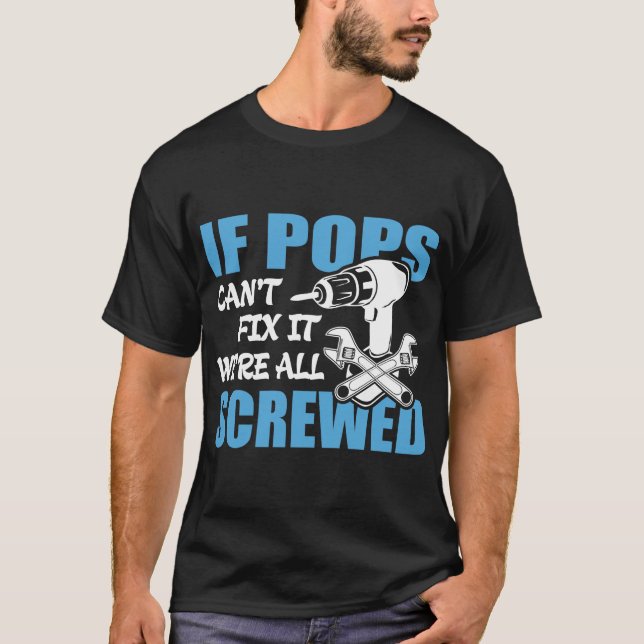 T-shirt Si Pops ne peut pas le réparer si c'était nous som (Devant)
