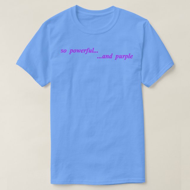 T-shirt si puissant et violet (Design devant)