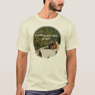 T-SHIRT SI RIEN NE VA DANS LE BON SENS, ALLEZ À GAUCHE !