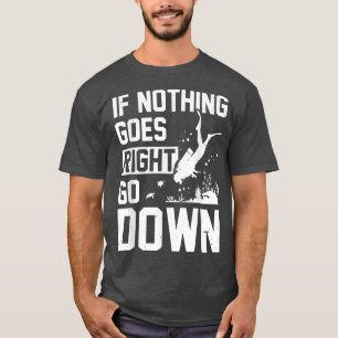 T-shirt Si Rien Ne Va Droit Descendre Plongée Plongée Plon