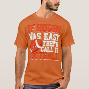 T-SHIRT SI RUGBY ÉTAIT FACILE APPELER HEYD J'AI FOOBALL