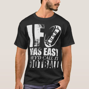 T-SHIRT SI RUGBY ÉTAIT FACILE, ILS L'APPELAIENT FOOTBALL F