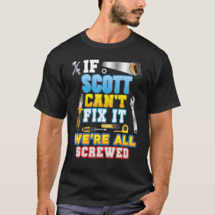 T-shirt Si Scott ne parvient pas à le réparer, nous sommes