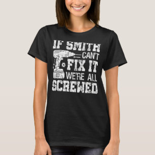 T-shirt Si Smith ne peut pas le réparer, nous sommes tous