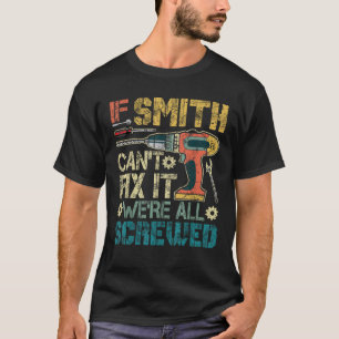 T-shirt Si Smith ne peut pas le réparer Nous sommes tous v