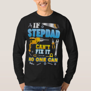 T-shirt Si Stepdad ne parvient pas à le réparer, personne 