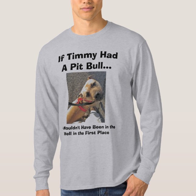 T-shirt Si Timmy avait un pitbull II (Devant)