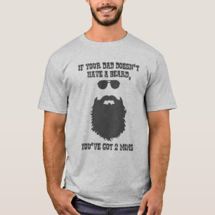 T-shirt Si ton père n'a pas de barbe.