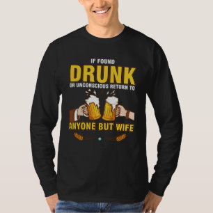T-shirt Si trouvé ivre, retournez à n'importe qui sauf à l