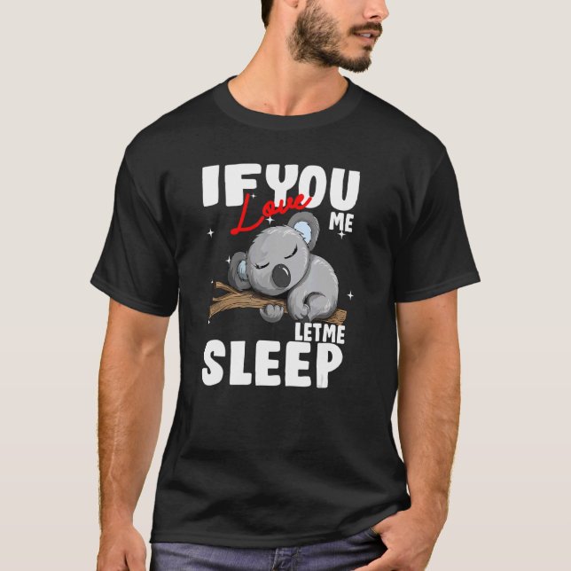 T-shirt Si tu m'aimes, laisse-moi dormir Koala Kinder Aust (Devant)