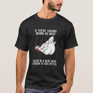 T-shirt Si tu parles derrière mon dos Drôle poulet