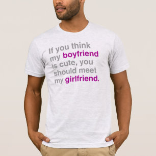 T-shirt Si tu penses que mon petit ami est mignon, tu devr