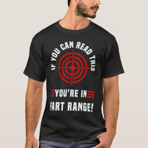 T-shirt Si tu peux lire ça, tu es dans Fart Range, fart m