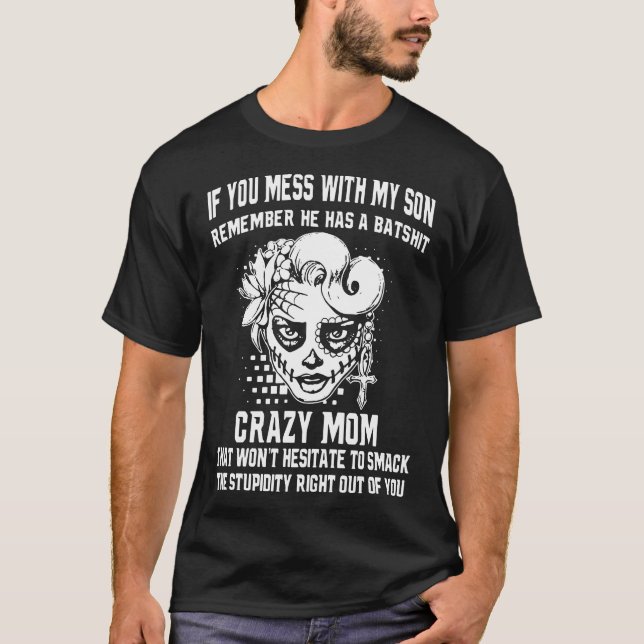 T-shirt si tu te fous de mon fils, souviens-toi qu'il a de (Devant)