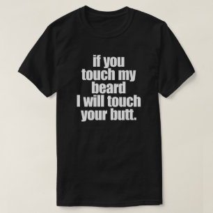 T-SHIRT SI TU TOUCHES MA BARRE, JE TOUCHERAI TON MORCEAU.