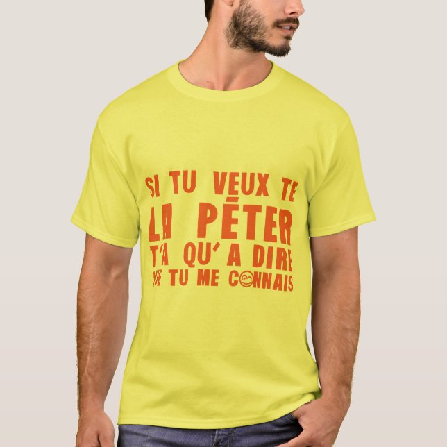 T-shirt si tu veux de la peter dire connais citation humou (Devant)
