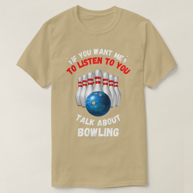 T-shirt Si tu veux t'écouter parler de bowling (Design devant)