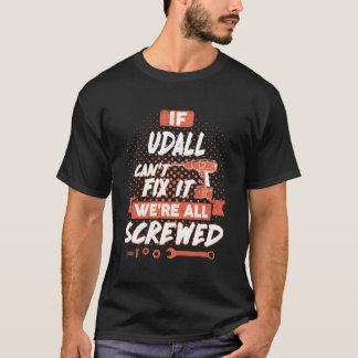 T-shirt Si UDALL ne peut pas le réparer, nous sommes tous 