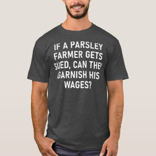 T-shirt Si Un Agriculteur De Persil Est Poursuivi, Drôle,