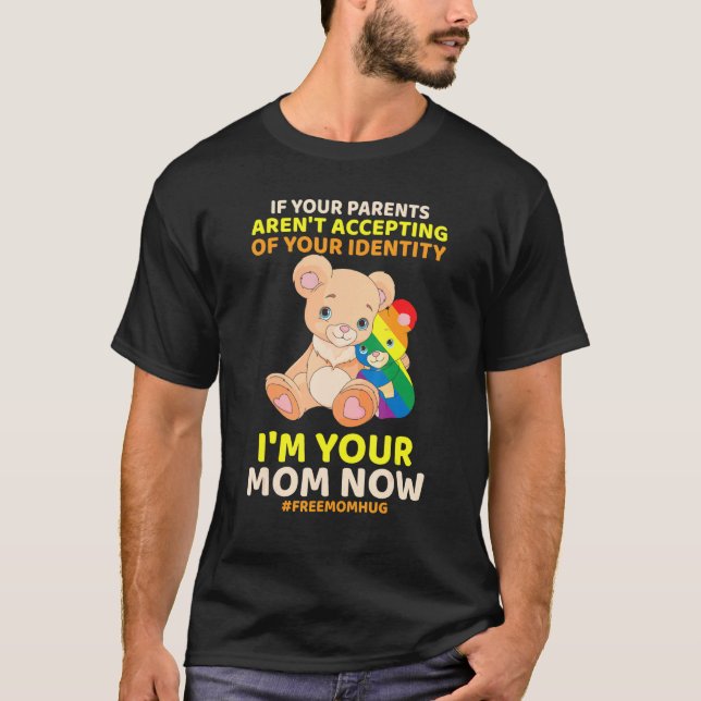 T-shirt Si Vos Parents N'Acceptent Pas Je Suis Votre Maman (Devant)