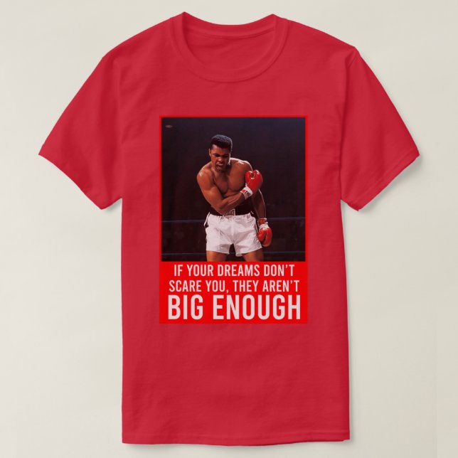 T-shirt Si vos rêves donx27t vous effraie, ils sont gros d (Design devant)