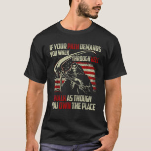 T-shirt Si Votre Chemin Vous Demande De Traverser Hell Ske