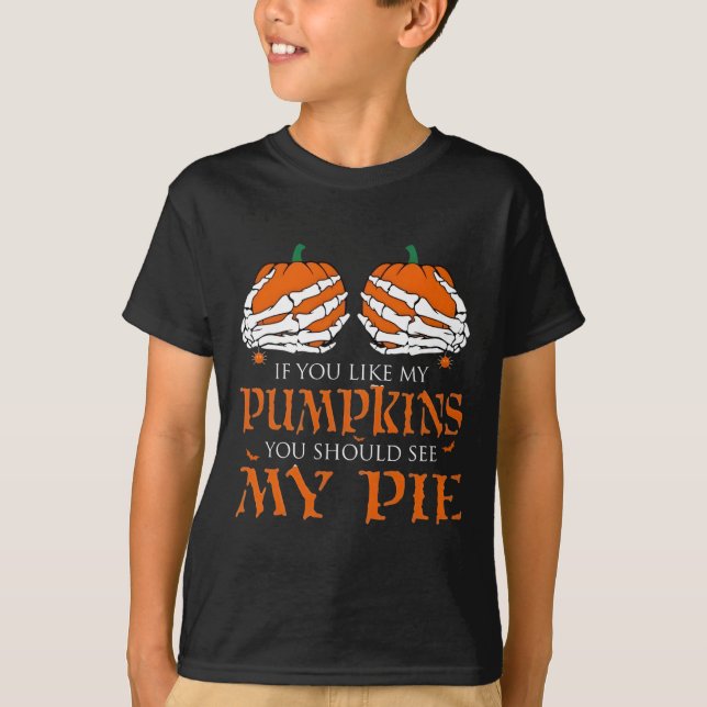 T-shirt Si Vous Aimez Mes Citrouilles, Vous Devriez Goûter (Devant)