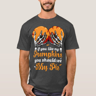 T-shirt Si Vous Aimez Mes Citrouilles, Vous Devriez Voir M