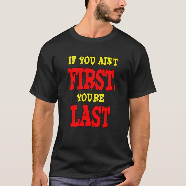 T-shirt Si vous Aint d'abord vous êtes durez (Devant)