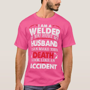T-shirt Si vous avez blessé soudeurs Mari Fier soudeur est